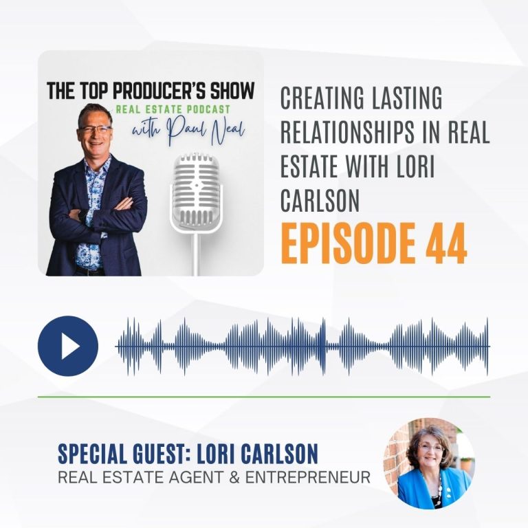 Creating Lasting Relationships in Real Estate with Lori Carlson